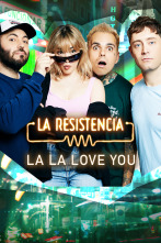 La Resistencia (T7): La La Love You