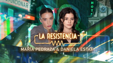 La Resistencia (T7): María Pedraza y Daniela Estay