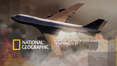 Mayday: Catástrofes aéreas 