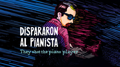 (LSE) - Dispararon al pianista (They Shot The Piano Player)