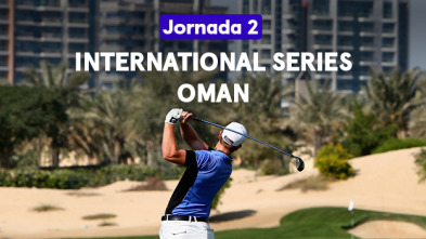 Asian Tour - International Series Oman (World Feed VO) Jornada 2