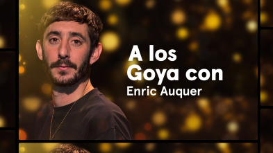 A los Goya con... (T1): Enric Auquer - El profesor que prometió el mar