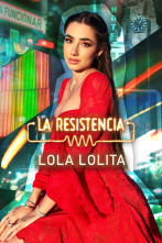 La Resistencia (T7): Lola Lolita