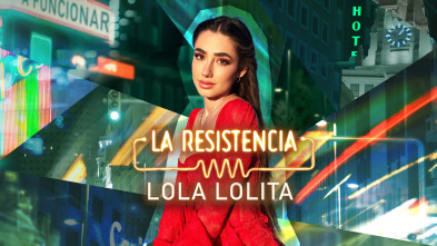 Imagen de La Resistencia (T7): Lola Lolita - 2