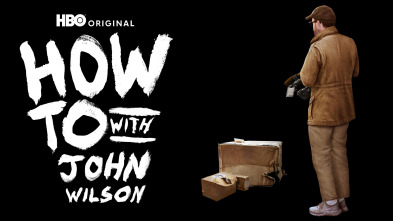 How To With John Wilson (T3)