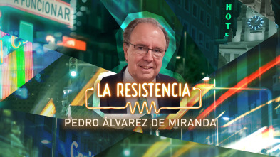 La Resistencia (T7): Pedro Álvarez de Miranda