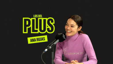Los del Plus: Ana Rujas