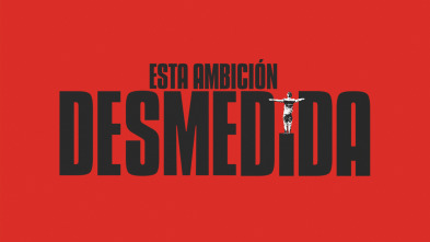 Imagen de Esta ambición desmedida - 2
