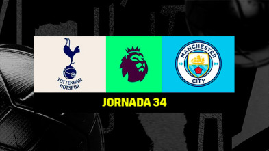 Jornada 34: Tottenham - Manchester City