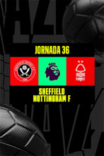 Jornada 36: Sheffield United - Nottingham Forest