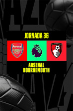 Jornada 36: Arsenal - Bournemouth