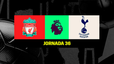 Jornada 36: Liverpool - Tottenham