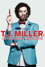 T.J. Miller: Meticulosamente Ridículo