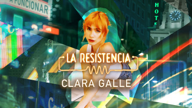La Resistencia (T7): Clara Galle