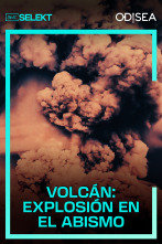 Volcán: explosión en el abismo