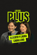 Los del Plus: Laura y Alberto Caballero