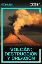 Volcán: destrucción y creación 