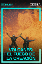 Volcanes: el fuego de la creación