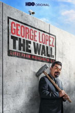 Imagen de George Lopez: The Wall, Live from Washington D.C. - 1
