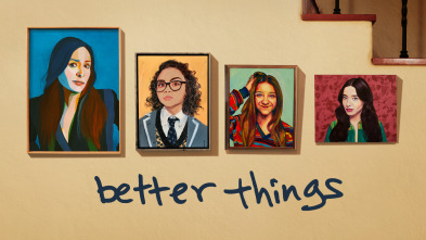 Better Things (T4)