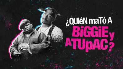 ¿Quién mató a Biggie y Tupac? 