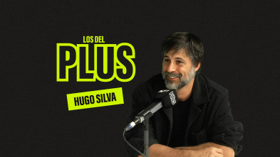 Los del Plus: Hugo Silva
