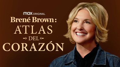 Brené Brown: Atlas del corazón 