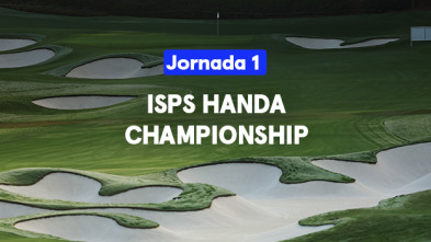 ISPS Handa Championship (World Feed VO) Jornada 1. Parte 1