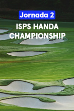 ISPS Handa Championship (World Feed VO) Jornada 2. Parte 1