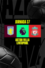 Jornada 37: Aston Villa - Liverpool
