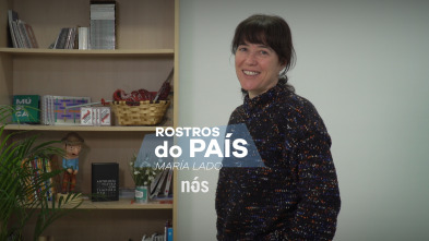 Rostros do país (T2): María Lado