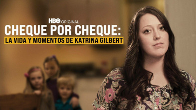 Cheque por cheque: la vida y momentos de Katrina Gilbert