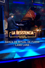 Lo + de los... (T7): Lang Lang y la danza del fuego 18.04.24