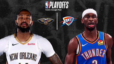 Playoffs: New Orleans Pelicans - Oklahoma City Thunder (Partido 4)