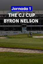 The CJ Cup Byron Nelson (Featured Groups VO) Jornada 1. Parte 2