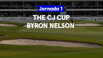 The CJ Cup Byron Nelson (Featured Groups VO) Jornada 1. Parte 2
