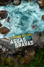 La fiebre del oro: aguas bravas (T1)