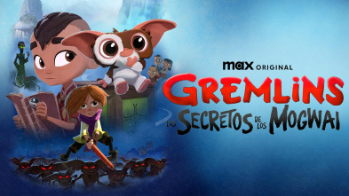 Gremlins: Los secretos de los Mogwai (T1)
