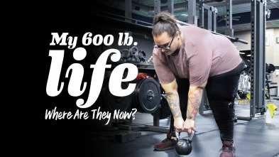 Mi vida con 300 kilos: qué pasó después (T2)