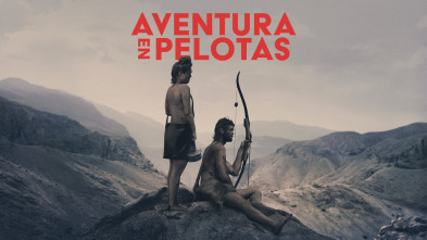 Aventura en pelotas (T4)