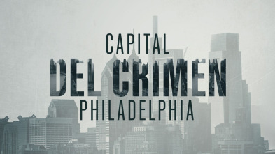 Capital del crimen: Philadelphia (T3)