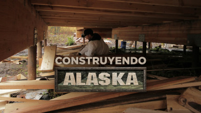 Construyendo Alaska (T9)