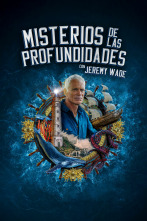 Misterios de las profundidades, con Jeremy Wade (T2)