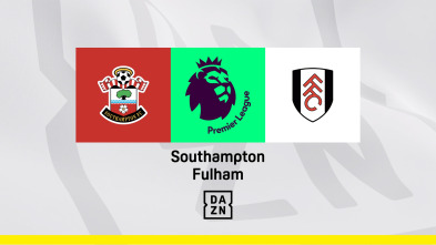 Jornada 34: Southampton - Fulham
