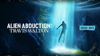 Abducción alienígena: Travis Walton
