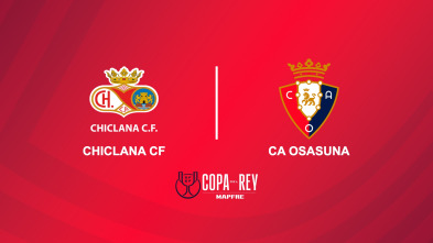 Imagen de Primera ronda: Chiclana CF - CA Osasuna - 2