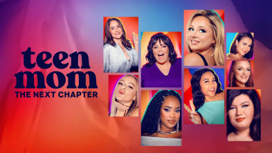 Teen Mom: The Next Chapter (T1)