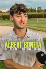 Sueños de Golf (2024): Albert Boneta: Un lobo en el Circuito Europeo