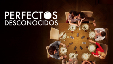 Perfectos Desconocidos