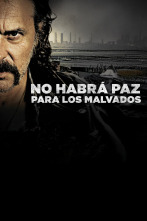 No Habrá Paz Para Los Malvados